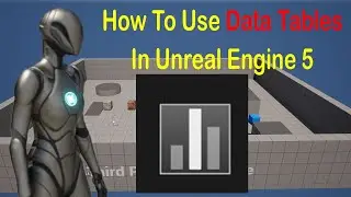 Using Data Tables in Unreal Engine 5