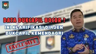 Data Dukcapil Bocor? Ini Klarifikasi Dirjen Dukcapil Kemendagri