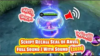 UPDATE!!! SCRIPT RECALL SEAL OF ANVIL (TAS TAS TAS) FULL SOUND + BACKUP | Mobile Legends