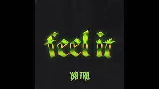 YSB Tril - Feel It (1 Hour Version)