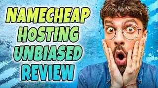 Namecheap Hosting Unbiased Review | Namecheap Hosting | Namecheap Hosting Setup