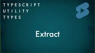 Extract - TypeScript Utility Types 