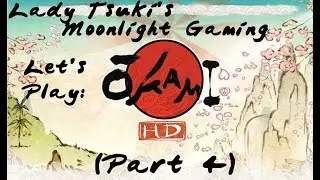 Okami HD Pt. 4 (Moonlight Gaming LP)