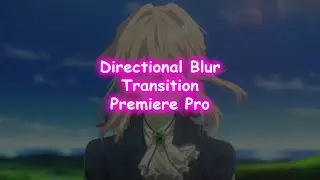 Vertical and Horizontal Directional Blur Transition | Premiere Pro