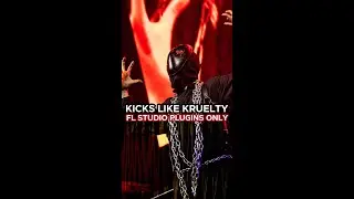 KRUELTY LIKE KICKS⚒️ - WITH ONLY FL STOCK PLUGINS!