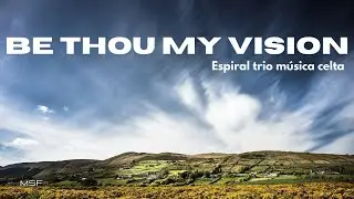 🎶 Be Thou My Vision (excerto) by Espiral trio música celta 🎵 【No Copyright ©️ Music】⚡🔥  🎹 FREE!!!