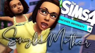 Single Mother in University | The Sims 4: Discover University Gameplay