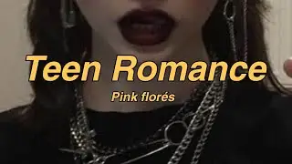 Pink florés - teen romance💕 (Lyrics)