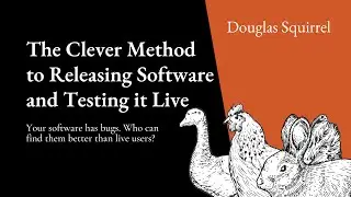 The Clever Method to Releasing Software and Testing it Live