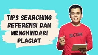 #2 - Tips Mencari Referensi & Menghidari Plagiat dalam Penelitian/Skripsi