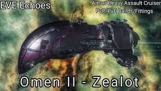 EVE Echoes - Omen II (Zealot) - PvP/PvE Builds/Fittings - Amarr Heavy Assault Cruiser - 1560+ DPS