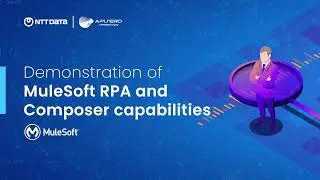MuleSoft RPA and Composer capabilities