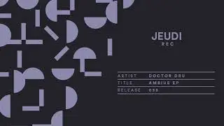 JEU035 I Doctor Dru - Botah (Original Mix )