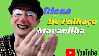 #PalhacoMaravilhaOficial. @DicasDoMaravilha.