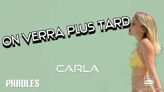 On verra plus tard - Carla (Paroles)