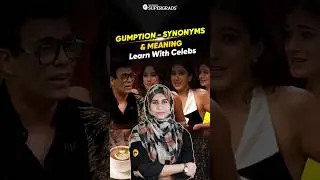 Word of the Day - Gumption 🤔| Understanding Synonyms & Meaning With Celebs | #shorts #wordoftheday