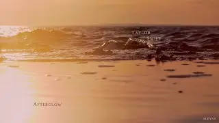 Taylor Swift - Afterglow (Lyric Video)