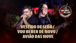 Relber e Allan - Vestido de seda/ Vou beber de novo/ Avião das Nove - #ModãoNoRancho #Cover