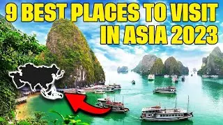 Uncovering the 9 Most Magical Places to Visit in ASIA | Travel Guide 2023