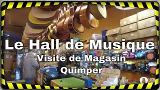 Le Hall de Musique, visite du magasin de Quimper