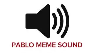 Pablo Meme Sound