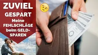 GELD VERLOREN DURCH GELD SPAREN ¦ Sparsam Leben - Fails