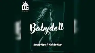 Bossy Lion ft  Kelvin Rey  Baby Doll    #reggae #dancehall #panamamusic #plena507 #bossylion