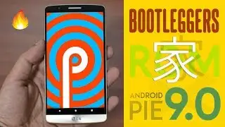 Bootleggers Rom for LG G3 | Android 9 Pie | Stable Rom for LG G3