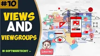 #10 Introduction to Views & View Groups | Android Studio Tutorial | SoftwareTechIT