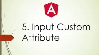 5. Angular 2 \ 4 Tutorials For Beginners | Angular Input Custom Attribute