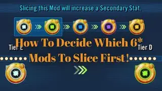 How to determine which 6* mods you should slice!