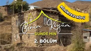 Benim Köyüm - 2. Bölüm - Bitlis Bölükyazı Köyü 