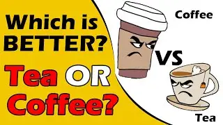 Tea VS Coffee - Which is Better? चाय या कॉफ़ी - कौनसी बेहतर है? | AniMoGraphic