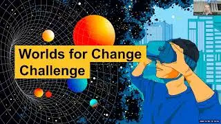 Worlds for Change and XRts Info Session