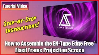 Quick & Easy: How to Assemble AKIA Screens EN-Type Edge Free® Projection Screen