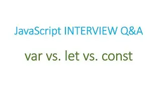 var vs. let vs. const keywords in Javascript