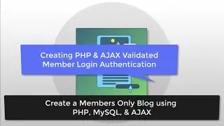 Create a Members Only Blog using PHP, MySQL, & AJAX - learn Web Development