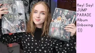 Hey! Say! JUMP PARADE Album (3 versions) Unboxing!