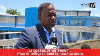 Conseil Départemental : Visite du collège Edmond Bambuck au Gosier