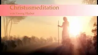 Meditation "Begegnung mit Christus  und der Liebe"