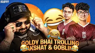 Goldy Bhai Trolling Goblin & Akshat 🤣❣️