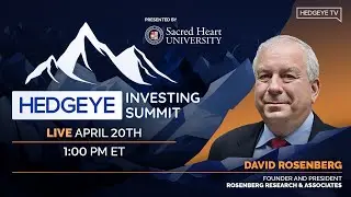 David Rosenberg & Keith McCullough | Hedgeye Investing Summit Spring 2023