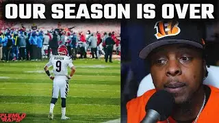 Our Season Is Over...(Bengals Fan Reacts To Tough Loss Vs Chiefs)