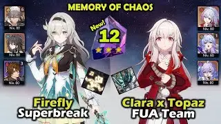 Firefly Superbreak & Clara x Topaz FUA Team | Memory of Chaos 12 | Moc 12 | Honkai Star Rail