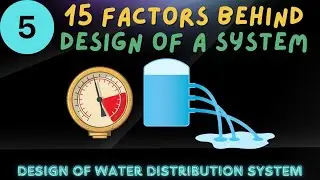 Lecture 5 | Technical Factors Behind designing a water distribution system |