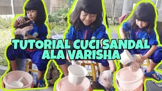 LUCUNYA ANAK 5 TAHUN MENCUCI SANDAL SENDIRI | TUGAS SEKOLAH ANAK TK KELAS A