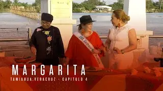 Margarita - Tamiahua, Veracruz - Capitulo 4