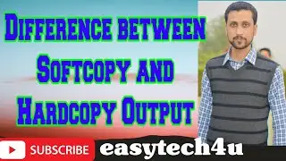 Difference Between Softcopy And Hardcopy Output || Lecture No 20 || Mubarik Siddique || 1st Year CS