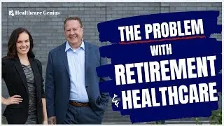 The Problem With Retirement and Healthcare - What the Government Doesn't Want You to Know