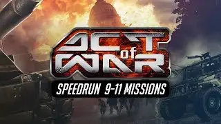 Act of War: Direct Action 9-11 Missions Speedrun